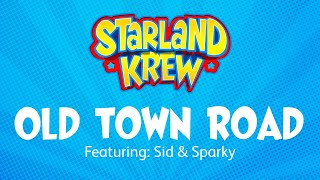 Old Town Road  Sid amp Sparky  Starland Krew [upl. by Onurb546]