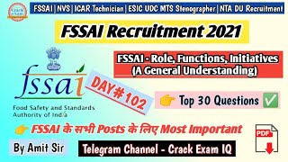 FSSAI  Role Functions Initiatives A General Understanding  FSSAI Recruitment 2021  DAY 102 [upl. by Akym401]