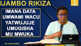 IMANA DATA UMWAMI WACU YATWUJUJE UMUGISHA MU MWUKA  IJAMBO RIKIZA  UGUSHYINGO 15  REV SEREINE [upl. by Tufts966]