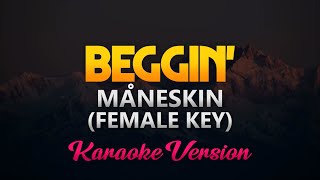 Måneskin  Beggin FEMALE KEY KaraokeInstrumental [upl. by Robena]