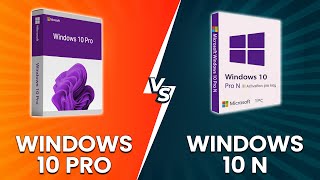 Windows 10 Pro vs Windows 10 N  Operating System Comparison Which One Should You Choose [upl. by Solon]