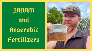 Ive Changed My Mind On JADAM and Anaerobic FermentationsFertilizers [upl. by Brenton]