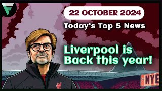 Top 5 Football Stories You Can’t Miss – October 22 2024 [upl. by Saloma]