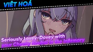 🌚 Việt Hoá Seriosly LoveyDovey With Your Cheeky Kouhai In The Infirmary  Hành Hạ Em Gái [upl. by Oicatsana122]