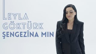 LEYLA GÖKTÜRK  ŞENGEZÎNA MIN Official Music Video [upl. by Meid]