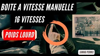 BOITE A VITESSE MANUELLE POIDS LOURD  16 vitesses [upl. by Tnarud]