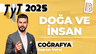 2 TYT Coğrafya  Doğa ve İnsan  Bayram MERAL  2025 [upl. by Kehsihba268]