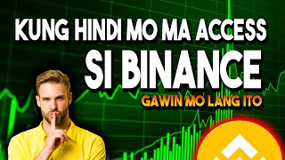 4 SECRET METHOD KUNG PAANO MA ACCESS SI BINANCE SA PINAS TEMPORARILY STEP BY STEP TUTORIAL [upl. by Dlabihcra]