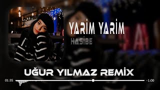 Hasibe  Yarim Yarim  Uğur Yılmaz amp Furkan Demir Remix [upl. by Ethelind]