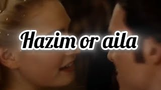 Hazim or Aila PaRt 2 [upl. by Atineg252]