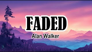 Faded  Alan Walker Lyrics [upl. by Aneeras242]