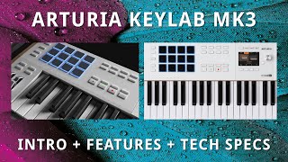 Arturia Keylab MK3 Midi Controller  Intro  Features  Tech Specs [upl. by Queena442]