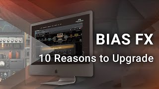 10 Reasons to Upgrade to BIAS FX Standard or Professional [upl. by Lilahk]