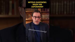 Witold Gadowski Nigdy nie zapomnimy [upl. by Krilov]