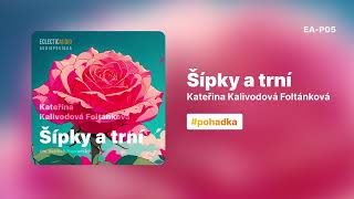 AUDIOPOVÍDKA  Šípky a trní Kateřina Kalivodová Foltánková [upl. by Voltz632]