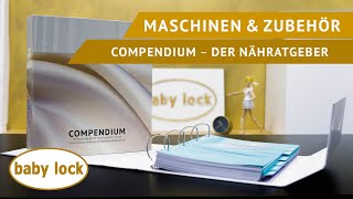 baby lock Maschinen amp Zubehör  Compendium ein Nähratgeber [upl. by Aramaj]