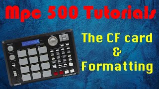 Mpc 500 Tutorials  Cf card and basics  Formatting amp General Set up  Ep1 [upl. by Guibert]