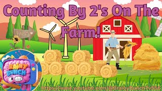 Counting By 2s On The Farm  Counting By 2s Song  Brainy Bunch TV566 [upl. by Bijan]