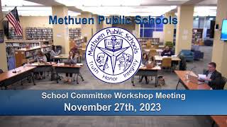 November 27th Methuen School Committee Meeting [upl. by Ecnerewal]