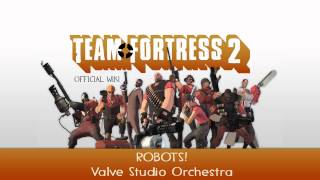 Team Fortress 2 Soundtrack  ROBOTS [upl. by Seroled]