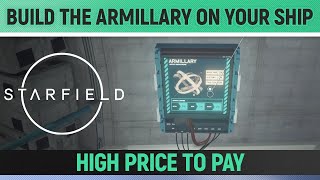 Starfield  Build the Armillary on your Ship  High Price to Pay [upl. by Ellecrag250]