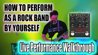 Digitech Trio Plus Looper Live Performance Walkthrough  How To Perform As A Rock Band By Yourself [upl. by Munford42]