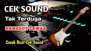 CEK SOUND MANTAB  DANGDUT LAWAS  cocok buat ngecek sound kalian [upl. by Zahavi918]