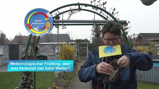 📹 Das Wettervideo Meteorologischer Frühling aber was bedeutet das beim Wetter [upl. by Tandie]