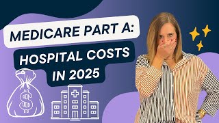 Want to Save on Hospital Bills Know 2025 Medicare Part A Costs [upl. by Anaz]