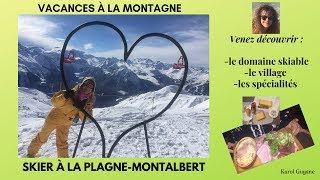 VENEZ DÉCOUVRIR  Montalbertla Plagne pour vos prochaines vacances [upl. by Kathryne]