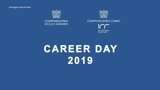 CONFINDUSTRIA LECCO SONDRIO CAREER DAY 2019 [upl. by Stevana]