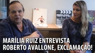 Marília Ruiz entrevista Roberto Avallone [upl. by Liamaj351]