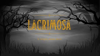 Lacrimosa [upl. by Hilliard]