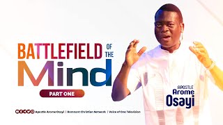 Battlefield of the Mind Part 1  Apostle Arome Osayi [upl. by Yodlem]