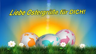 Frohe Ostern Grüße amp Wünsche – Ostergrüße für dich – Ostergruß Video zum Versenden über Whatsapp [upl. by Renrut]