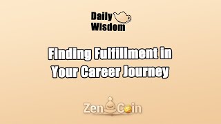 Finding Fulfillment in Your Career Journey 𝐙𝐞𝐧 𝐂𝐨𝐢𝐧 [upl. by Omari]