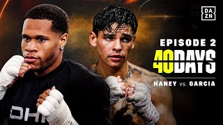 Devin Haney vs Ryan Garcia  40 Days Episode 2 Two Different Paths To Superstardom [upl. by Nannerb660]