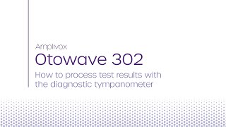 Otowave 302  How to process test results with the Otowave 302 diagnostic tympanometer [upl. by Togram597]