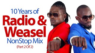 10 Years of Radio And Weasel NonStop Mix  DJ Vin Vicent amp DJ Jet B  New Ugandan Music Part 2 Of 2 [upl. by Yessak983]