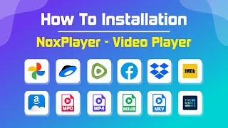 How To Install  NoxPlayer  Video Player amp Various Host Source Support MPD M3u8 MP4 MKV WebM [upl. by Dot]