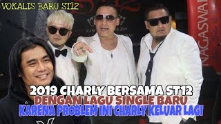 Charly VHT Tidak Bisa Kembali Inilah Vokalis dan Lagu Baru ST12 [upl. by Darda]