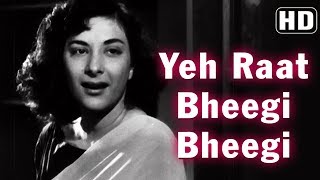 Yeh Raat Bheegi Bheegi HD  Chori Chori 1956  Nargis  Raj Kapoor [upl. by Yeldua119]