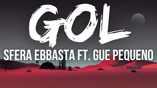 GOL  Sfera Ebbasta Ft Guè  TESTOLYRICS [upl. by Nyltac]