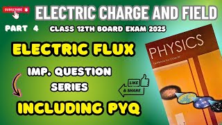 Physics Class 12  Important questions  Electric flux  Board Exam 2025  Electric Charge and field [upl. by Yauqaj]