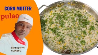 Corn Mutter Pulao Cornmutterpulao Youtubevideo Viral Cooking Food [upl. by Cosette]