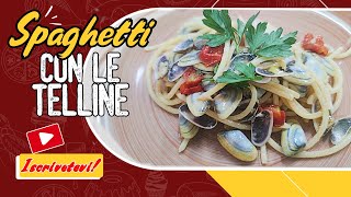 SPAGHETTI CON LE TELLINE  Primi Piatti gustosi di Mare [upl. by Olumor]