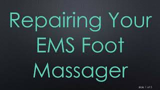 Repairing Your EMS Foot Massager [upl. by Leirua]