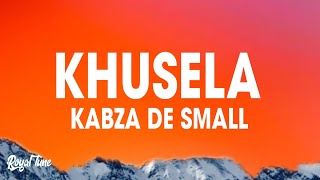 Kabza De Small  Khusela Lyrics ft Msaki  Amapiano [upl. by Louanne]