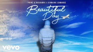 Prinz Rushawn Jermaine Edwards  Beautiful Day Thank You for Sunshine Audio [upl. by Assina]