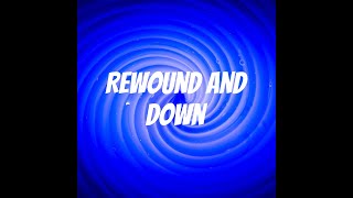 Rewound and Down Podcast Theme song [upl. by Calder]